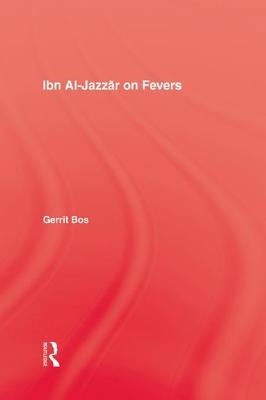 Ibn Al-Jazzar on Fevers by Bos, Gerrit