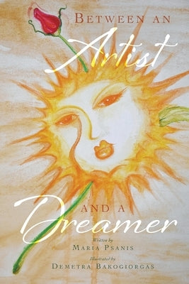 Between an Artist and a Dreamer by Psanis, Maria