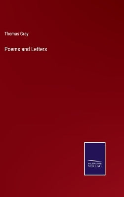 Poems and Letters by Gray, Thomas