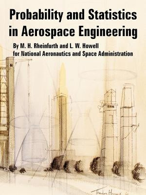 Probability and Statistics in Aerospace Engineering by Rheinfurth, M. H.