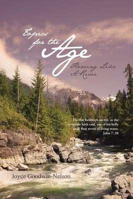 Topics for the Age: Flowing Like a River by Goodwin-Nelson, Joyce