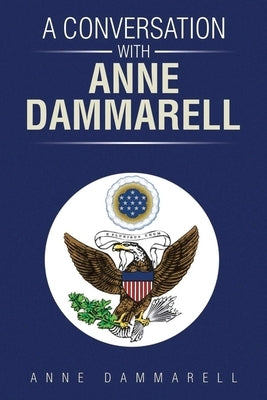A Conversation With Anne Dammarell by Dammarell, Anne
