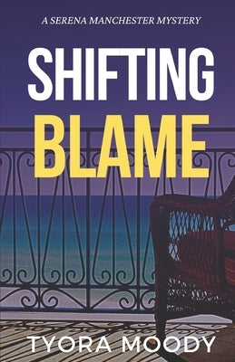 Shifting Blame by Moody, Tyora