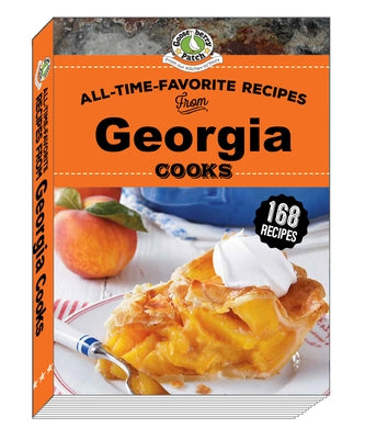 All-Time-Favorite Recipes from Georgia Cooks by Gooseberry Patch