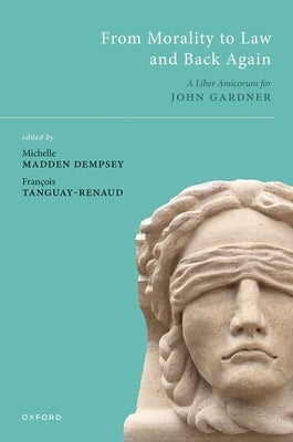 From Morality to Law and Back Again Liber Amicorum for John by Dempsey