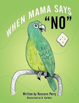 When Mama Says "No" by Perry, Roseann