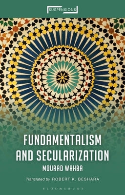 Fundamentalism and Secularization by Wahba, Mourad