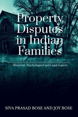 Property Disputes in Indian Families by Bose, Siva