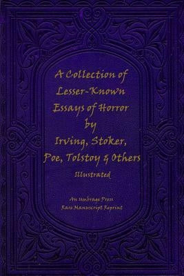 A Collection of Lesser-Known Essays of Horror by Irving, Stoker, Poe, Tolstoy by Press, Umbrage