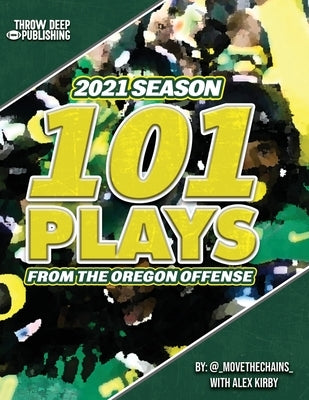 101 Plays from the Oregon Offense by Kirby, Alex