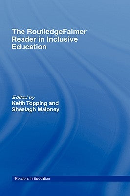 The RoutledgeFalmer Reader in Inclusive Education by Maloney, Sheelagh