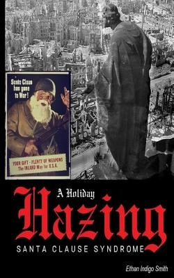 A Holiday Hazing Santa Clause Syndrome by Smith, Ethan Indigo