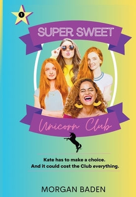 Super Sweet Unicorn Club by Baden, Morgan