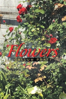 Flowers by Pratt, Callum