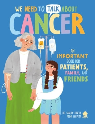 We Need to Talk about Cancer: An Important Book for Patients, Family, and Friends by Neon Squid