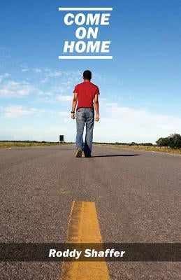 Come on Home by Shaffer, Roddy