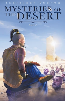 Mysteries of the Desert by Sharma, Indrajeet