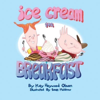 Ice Cream for Breakfast by Muldrow, Sean