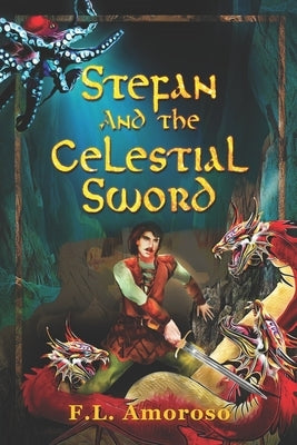 Stefan and the Celestial Sword by Amoroso, Frank