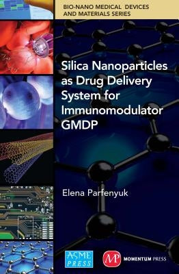 Silica Nanoparticles as Drug Delivery System for Immunomodulator Gmdp by Parfenyuk, E. V.