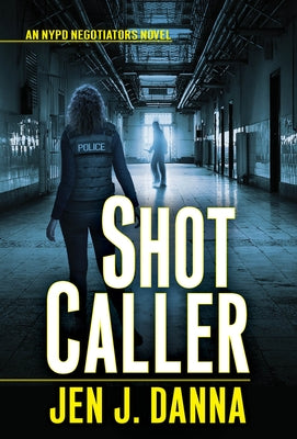 Shot Caller by Danna, Jen J.