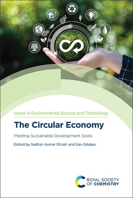 The Circular Economy: Meeting Sustainable Development Goals by Ghosh, Sadhan Kumar