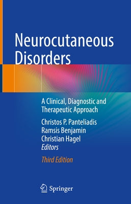 Neurocutaneous Disorders: A Clinical, Diagnostic and Therapeutic Approach by Panteliadis, Christos P.