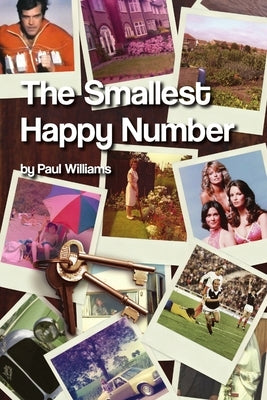 The Smallest Happy Number by Williams, Paul