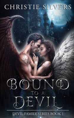 Bound to a Devil (Devil Family, Book 1) by Silvers, Christie