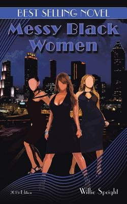 Messy Black Women by Speight, Willie