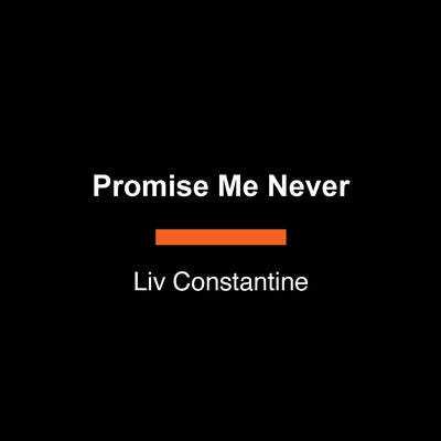 Promise Me Never by Constantine, LIV