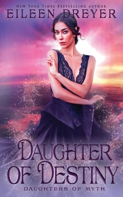 Daughter of Destiny by Dreyer, Eileen
