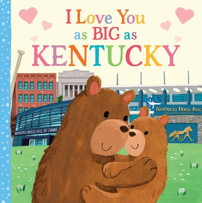 I Love You as Big as Kentucky by Rossner, Rose