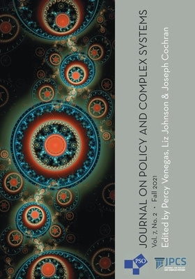 Journal on Policy and Complex Systems: Volume 7, Number 2, Fall 2021 by Johnson, Liz