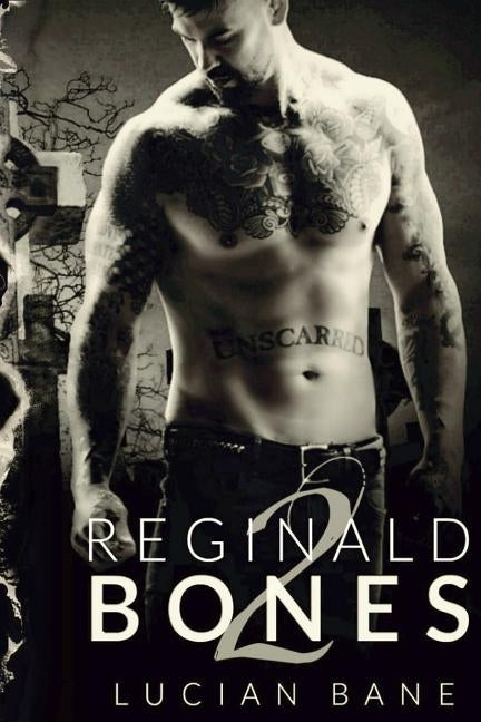 Reginald Bones 2 by Bane, Lucian