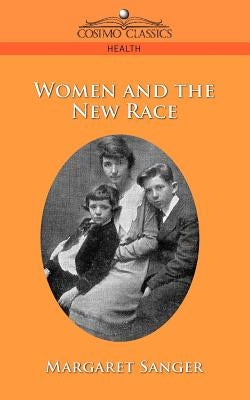 Woman and the New Race by Sanger, Margaret