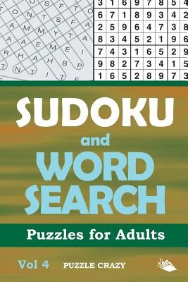 Sudoku and Word Search Puzzles for Adults Vol 4 by Puzzle Crazy