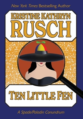 Ten Little Fen: A Spade/Paladin Conundrum by Rusch, Kristine