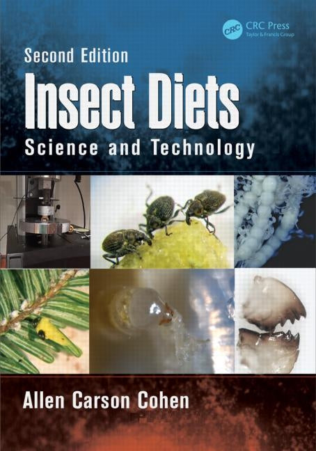 Insect Diets: Science and Technology, Second Edition by Cohen, Allen Carson
