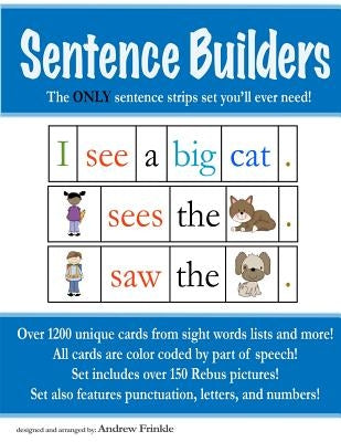 Sentence Builders: The ONLY Sentence Strips Set You'll Ever Need by Frinkle, Andrew C.