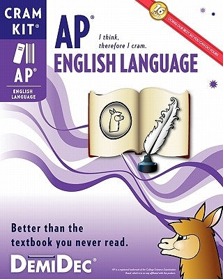 AP English Language Cram Kit: Better than the textbook you never read. by Demidec
