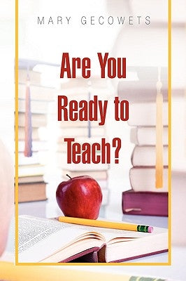 Are You Ready to Teach? by Gecowets, Mary