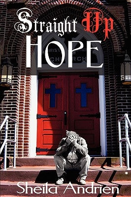 Straight Up Hope by Andrien, Sheila