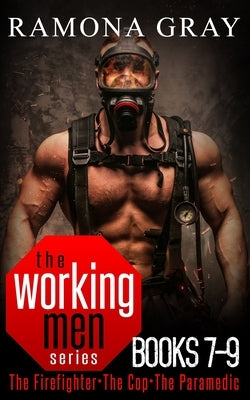 Working Men Series Books Seven to Nine by Gray, Ramona