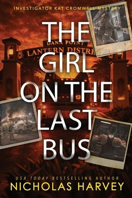The Girl On The Last Bus by Harvey, Nicholas