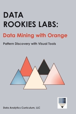 Data Rookies Labs Data Mining with Orange by Data Analytics Curriculum