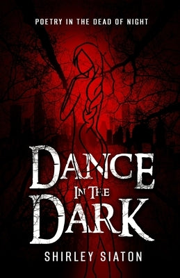 Dance in the Dark by Siaton, Shirley
