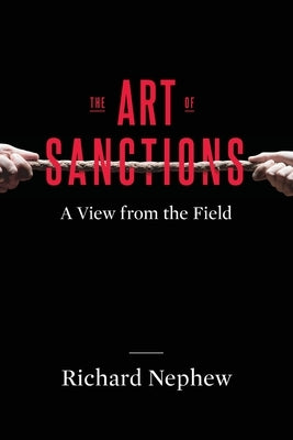 The Art of Sanctions: A View from the Field by 