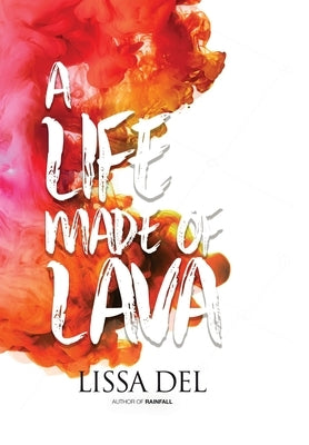 A Life Made of Lava by Delport, Melissa