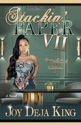 Stackin' Paper Part 7 Who Want Smoke by King, Joy Deja